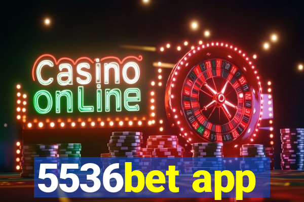 5536bet app